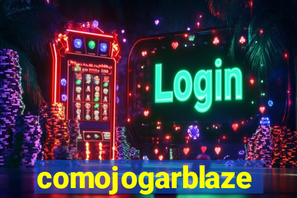 comojogarblaze