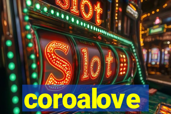 coroalove