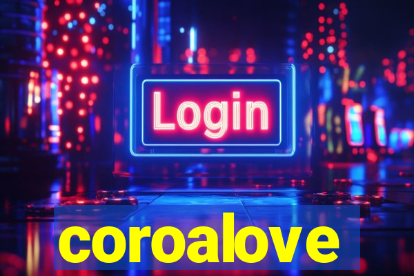 coroalove