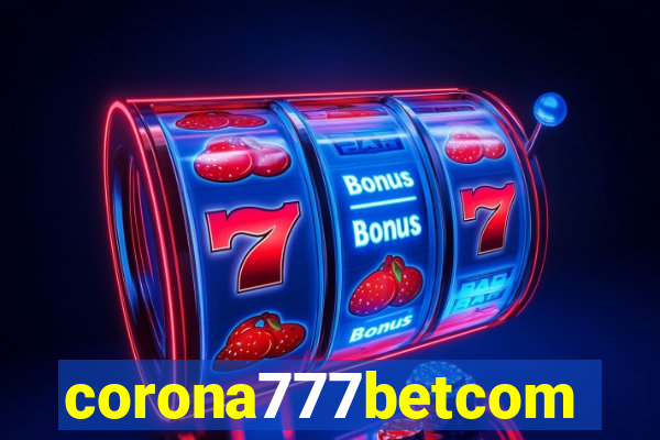 corona777betcom