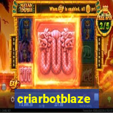 criarbotblaze