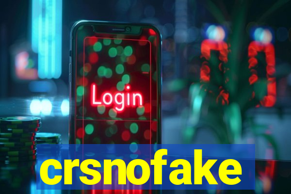 crsnofake