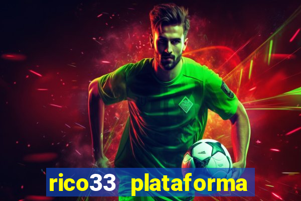 rico33 plataforma de jogos