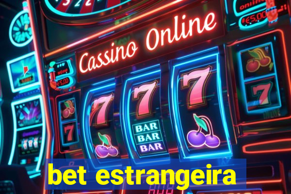 bet estrangeira