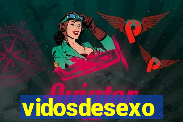 vidosdesexo