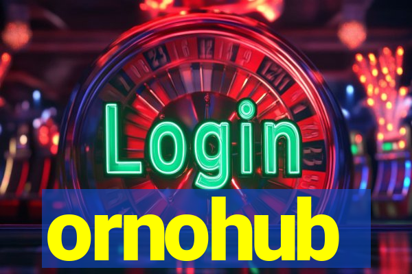 ornohub