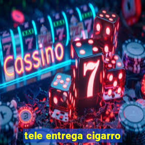 tele entrega cigarro