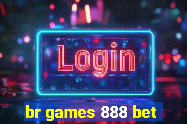 br games 888 bet