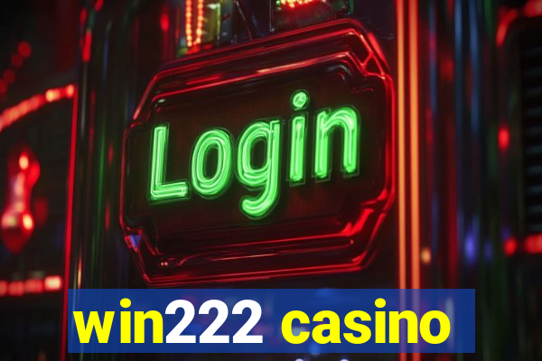 win222 casino