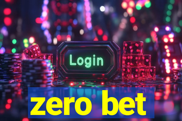 zero bet