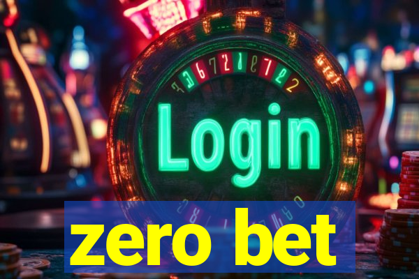 zero bet