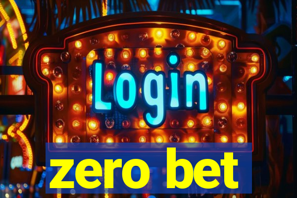 zero bet