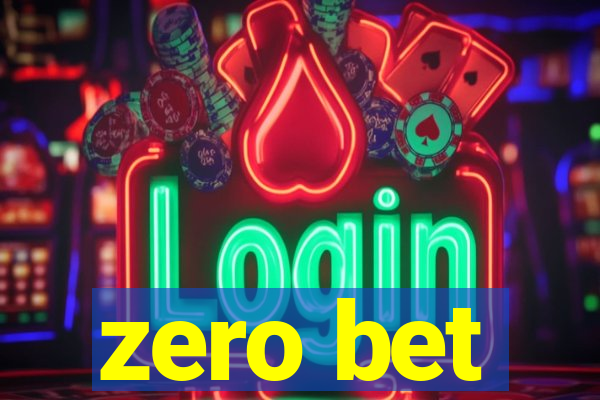 zero bet