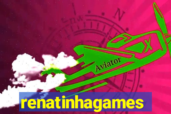 renatinhagames