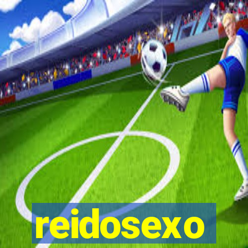 reidosexo