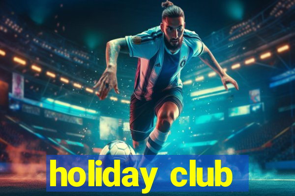 holiday club