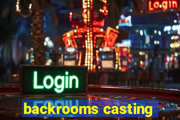 backrooms casting