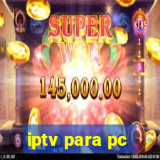 iptv para pc