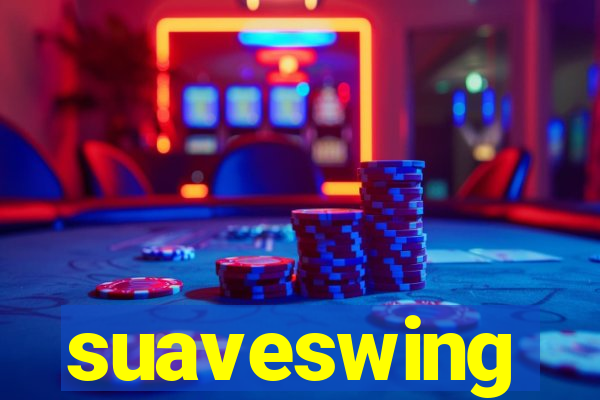 suaveswing