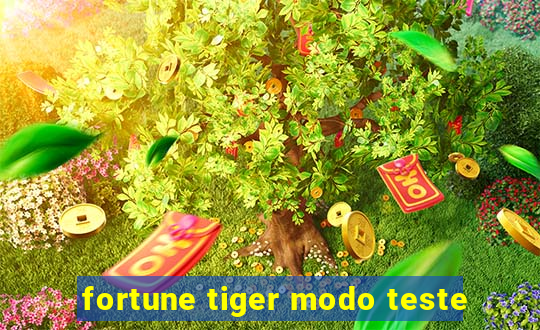 fortune tiger modo teste