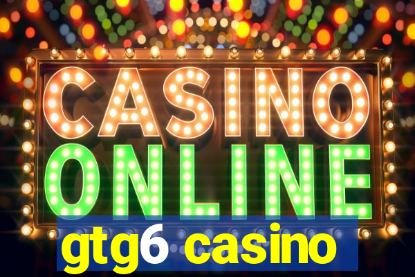 gtg6 casino