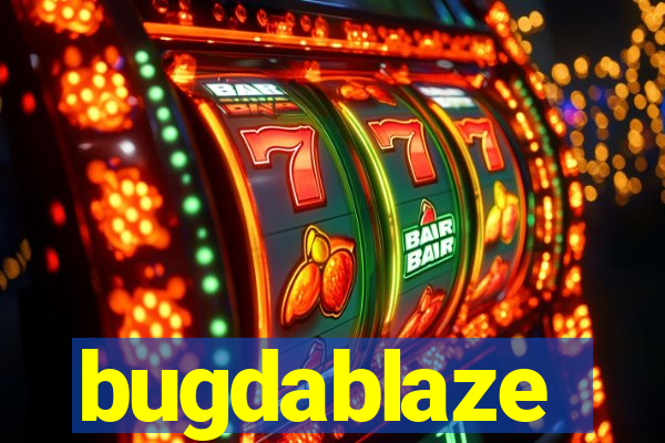 bugdablaze