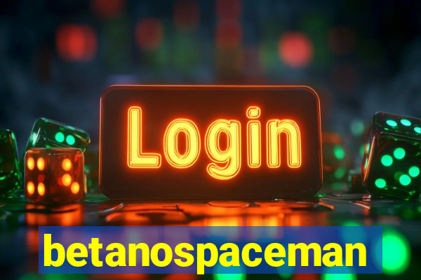 betanospaceman