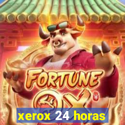 xerox 24 horas