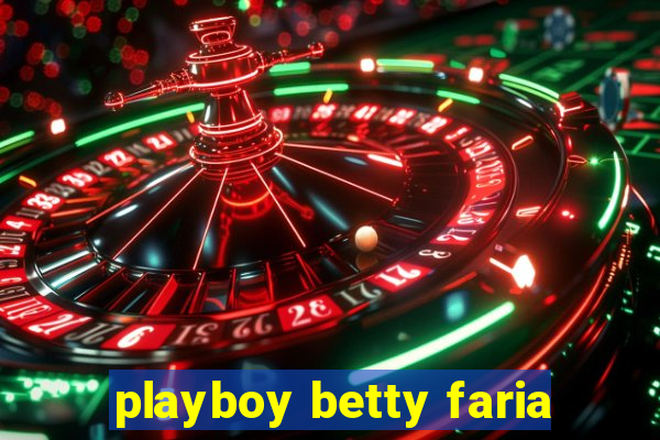 playboy betty faria