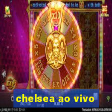 chelsea ao vivo