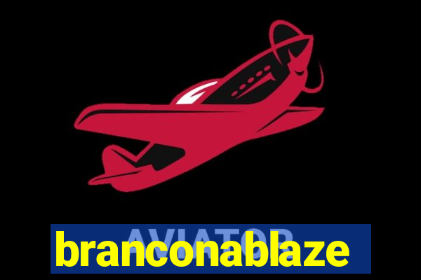 branconablaze