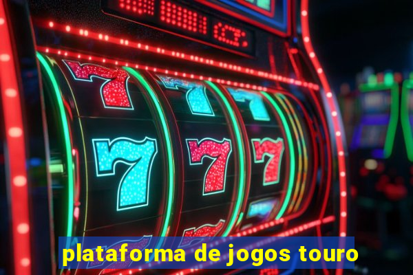 plataforma de jogos touro