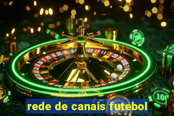 rede de canais futebol