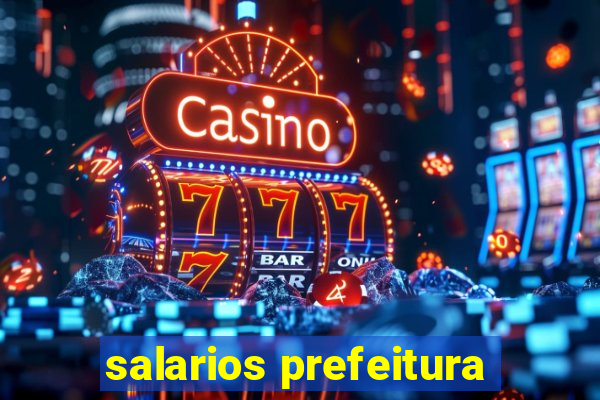 salarios prefeitura