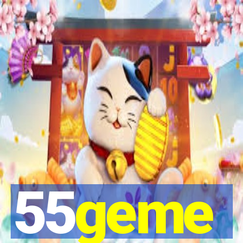 55geme