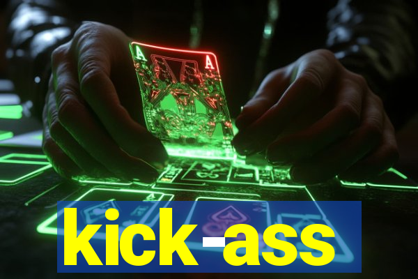 kick-ass