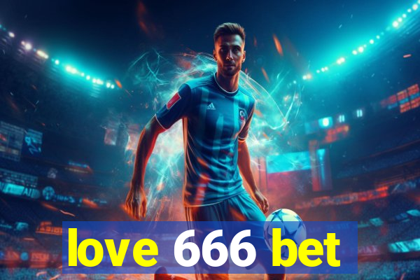 love 666 bet