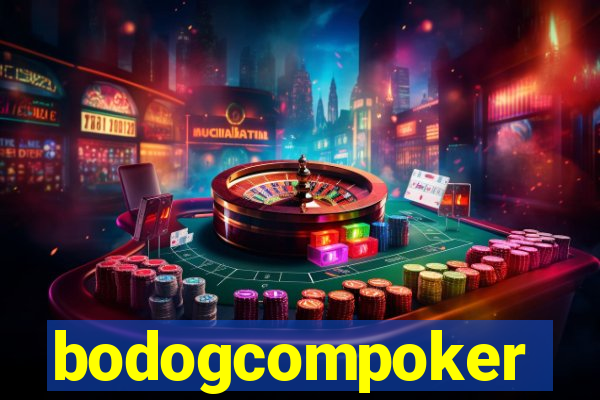 bodogcompoker