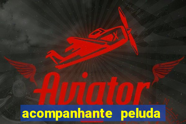 acompanhante peluda porto alegre