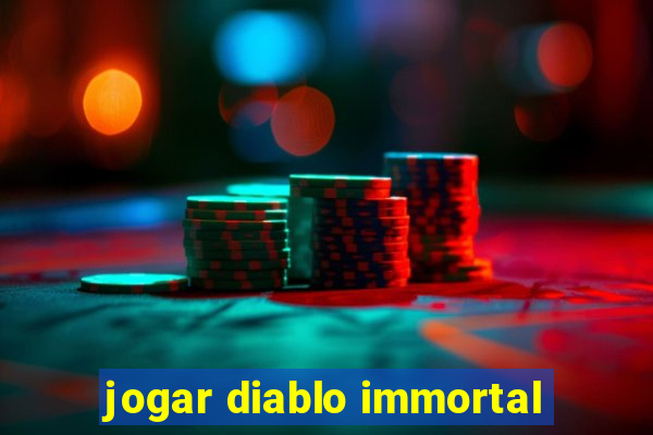 jogar diablo immortal