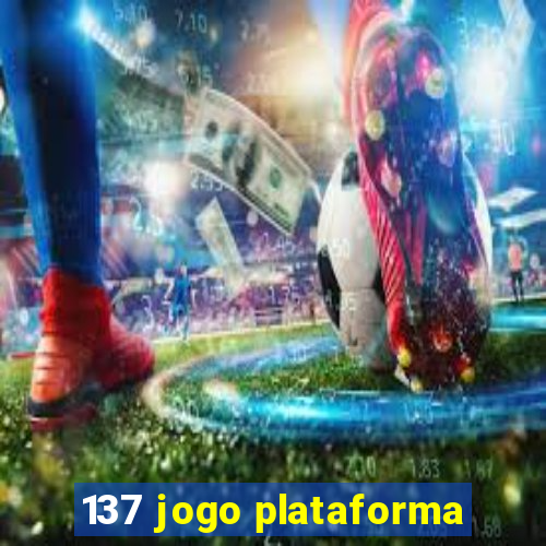 137 jogo plataforma