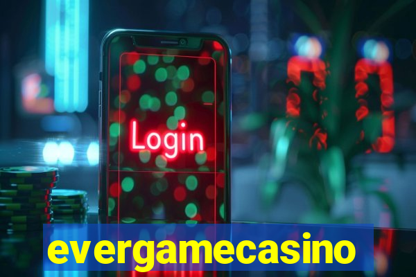 evergamecasino