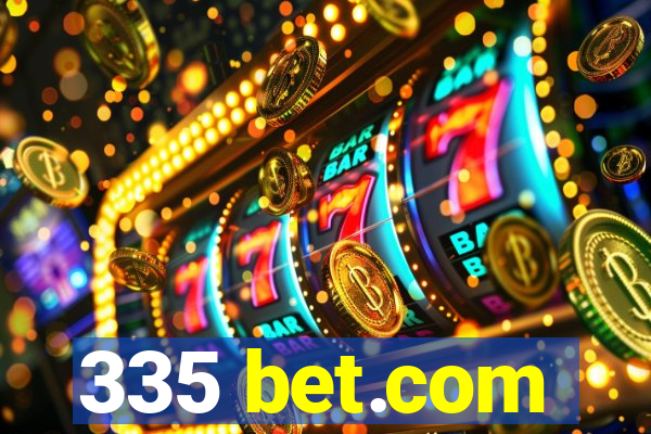 335 bet.com