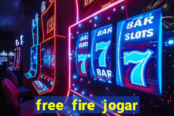 free fire jogar agora teste