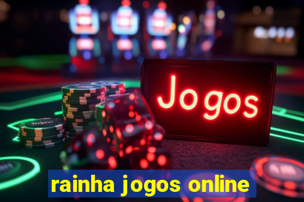 rainha jogos online