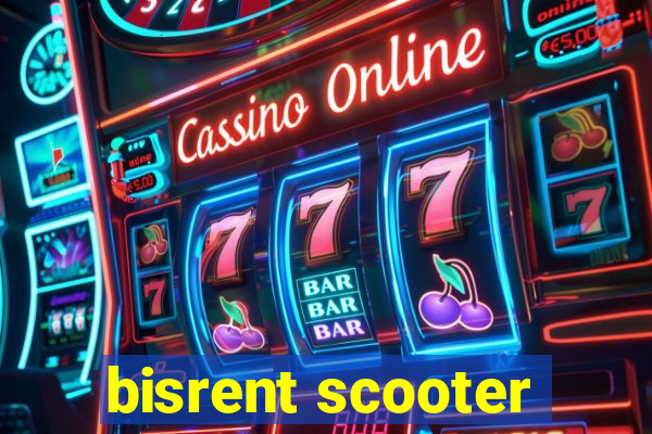 bisrent scooter