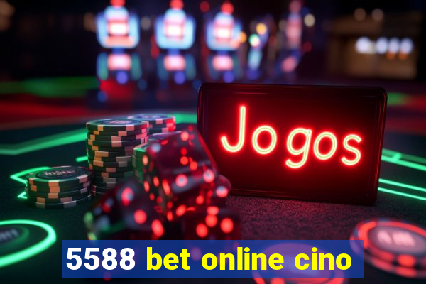 5588 bet online cino