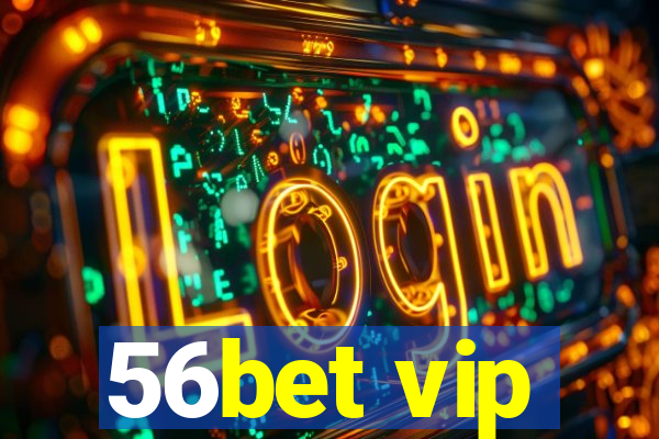 56bet vip