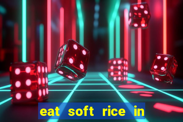 eat soft rice in another world hentai