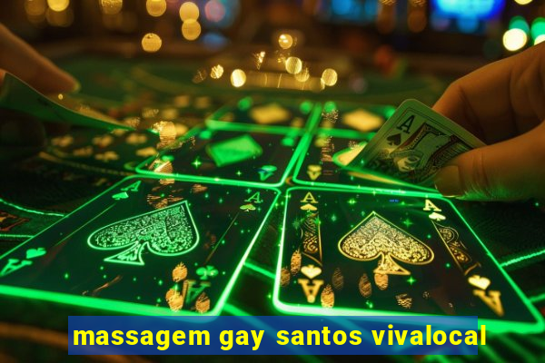 massagem gay santos vivalocal